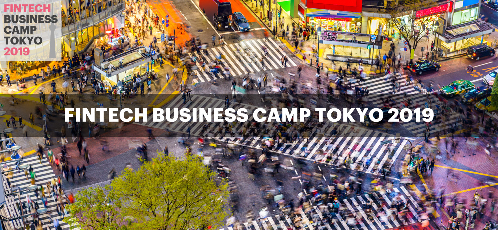 FINTECH BUSINESS CAMP TOKYO 2019